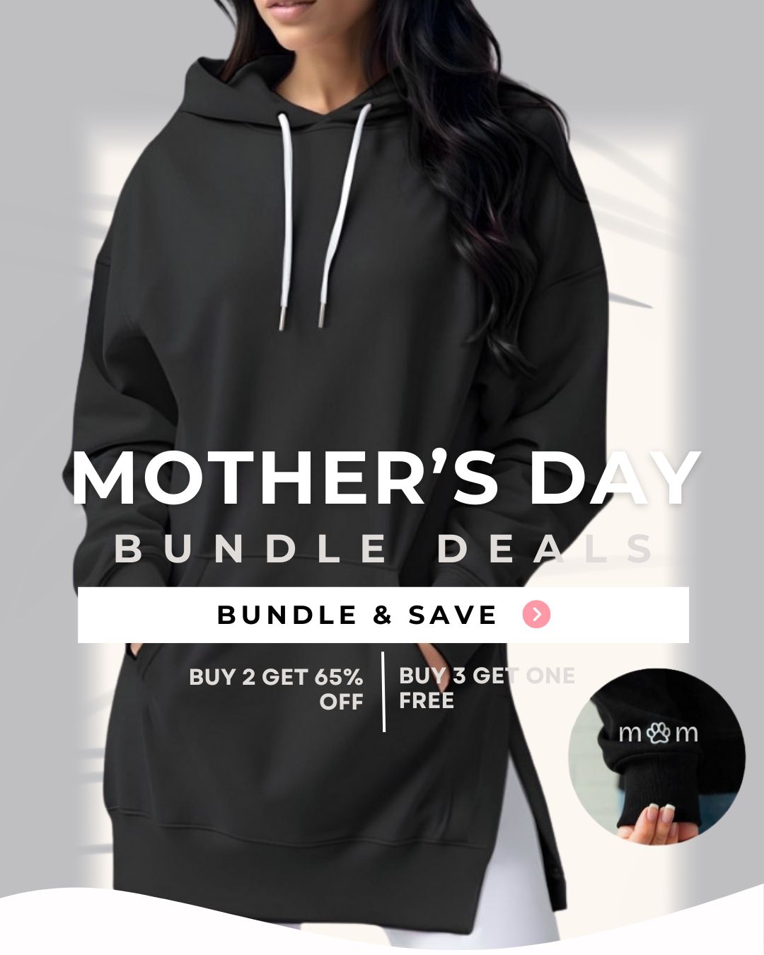 Women wearing black hoodie dress with Mothers Day banner with bundle and save button to click and take you to the product page.